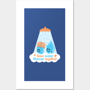 Save Water Shower Together - Blue Posters and Art